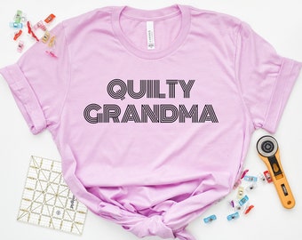 Quilty grandma t-shirt - quilter quilting tee - gift for quilter - crafting sewing tee - mothers day gift for grandmother - quiltcon shirt