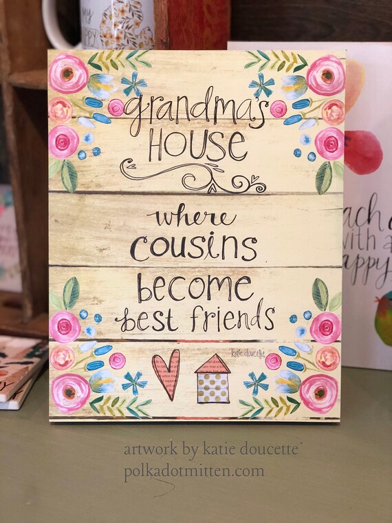 Jubilee Celebrations Cousins Become Friends at Nanas Sign Made in USA Jubilee Celebrations Cousins Become Friends at Nanas Sign Made in USA