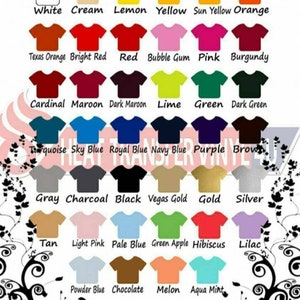 May include: A chart showing 36 different coloured t-shirts with the names of each colour listed below. The colours include white, cream, lemon, yellow, sun yellow, orange, Texas orange, bright red, red, bubble gum, pink, burgundy, cardinal, maroon, dark maroon, lime, green, dark green, turquoise, sky blue, royal blue, navy blue, purple, brown, grey, charcoal, black, Vegas gold, gold, silver, tan, light pink, pale blue, green apple, hibiscus, lilac, powder blue, chocolate, melon, and aqua mint.