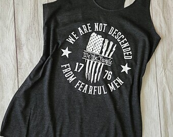 We are not descended from fearful men, freedom fighter shirt, patriot shirt, ladies triblend tank