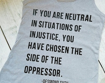 Injustice Tank or Tee / Activist T Shirt / Feminist T Shirt / Activism tee shirt / Womens March shirt/ Activism Tank / Liberal T Shirt,