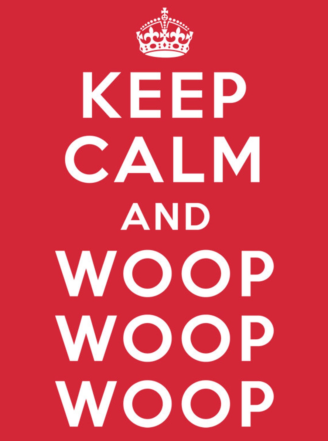 Keep Calm Tshirt Woop Woop Woop A Funny Keep Calm Tshirt Etsy