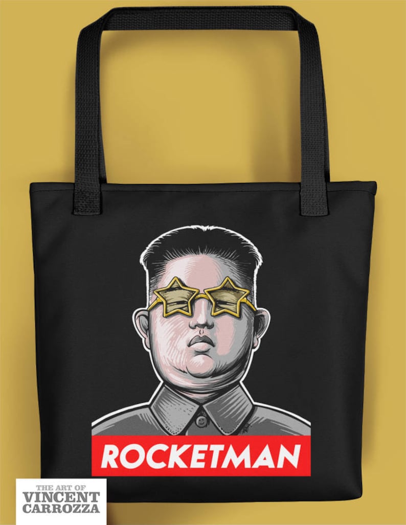Rocket Man Kim Jong Un Donald Trump Tote Carry Bag carry everything you own when the world ends!