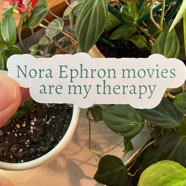 Nora Ephron Movies Are My Therapy Die Cut Sticker | Chick Flicks Films Romance You've Got Mail Sleepless In Seattle Comfort Movies