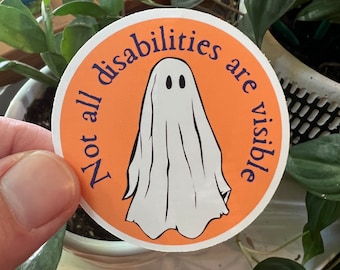 Not All Disabilities Are Visible Ghost Circle Matte Vinyl Sticker | Invisible Illness Disabled Neurodivergent Mental Health Sticker