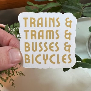Trains & Trams Busses Bicycles Die Cut Matte Sticker | Public Transit Transportation Bikes Car Free Climate Change Accessibility Rail Metro