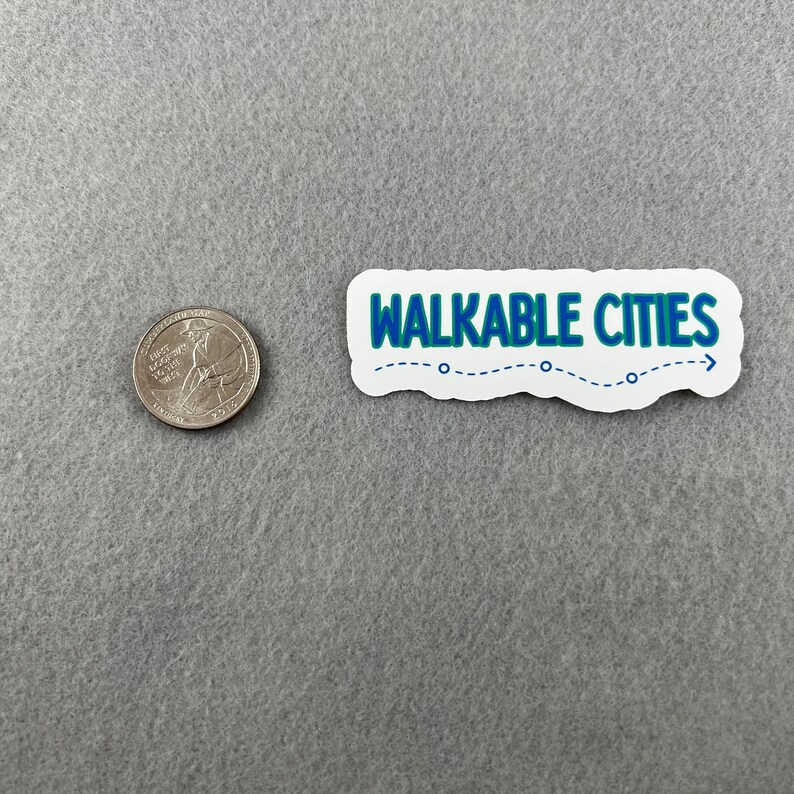 May include: A white sticker with a blue outline and the text "WALKABLE CITIES" in blue letters. A dashed line with three circles follows the text, ending with an arrow.