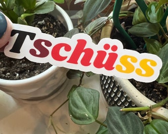 Tschüss German Die Cut Typography Sticker | Matte Vinyl Bye Goodbye German Flag Germany Sticker | German Words Language