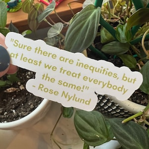 Sure There Are Inequities, But At Least We Treat Everybody The Same Rose Nylund Golden Girls Fan Art Sticker | Fandom Sitcom Betty White