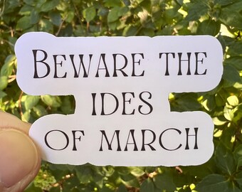 Beware The Ides of March Matte Sticker | Julius Caesar 44BC Ancient Rome Roman Brutus March 15