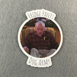 Frasier Martin Crane High Holidays Fridge Pants Dog Army Fan Art Sticker | Retro 90s Sitcom TV Fandom Die Cut John Mahoney