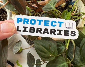 Protect Libraries Matte Sticker | Libraries Librarian Book Lover Reader Bibliophile Nerdy Laptop Kindle Stickers Banned Books Read