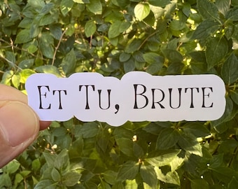 Et Tu Brute Ides of March Matte Sticker | Shakespeare Julius Caesar 44BC Ancient Rome Roman Brutus March 15