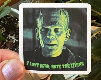 Frankenstein Love Dead Hate Living Universal Monsters Fan Art Sticker | Halloween Classic Monster Movies Die Cut Sticker
