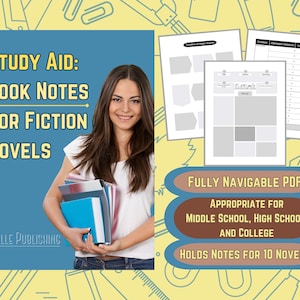 May include: A blue and yellow graphic with the text "STUDY AID: BOOK NOTES FOR FICTION NOVELS" and a woman holding a stack of books. The graphic also includes the text "FULLY NAVIGABLE PDF", "APPROPRIATE FOR MIDDLE SCHOOL, HIGH SCHOOL, AND COLLEGE", and "HOLDS NOTES FOR 10 NOVELS".