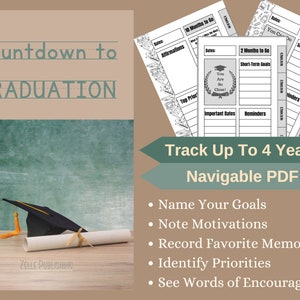 May include: A green chalkboard with the text "Countdown to GRADUATION" and a graduation cap, diploma, and clock on a wooden surface. The image also shows a printable PDF planner with the text "Track Up To 4 Years Navigable PDF" and a list of features: Name Your Goals, Note Motivations, Record Favorite Memories, Identify Priorities, See Words of Encouragement.