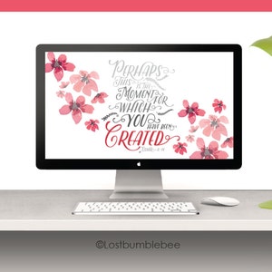 May include: Desktop wallpaper featuring a quote about being created for a moment, with pink watercolor flowers on a white background. The quote reads "Perhaps this is the moment for which you were created."