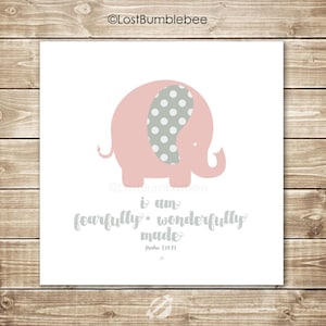 May include: A pink elephant with gray polka dots on its ear. The text "I am fearfully and wonderfully made" is written below the elephant. The text "Psalm 139:14" is written below the quote.