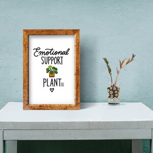Emotional Support Plant.  Printable home decor collection by LostBumblebee -Melissa Baker Nguyen | Size: 8x10