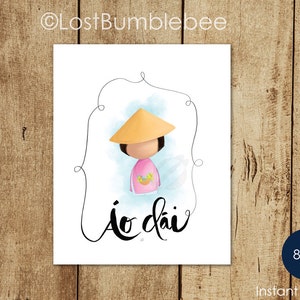 May include: A printable 8x10 inch illustration of a person wearing a traditional Vietnamese áo dài dress and a conical hat. The illustration is in a watercolor style with a light blue background and the word "áo dài" written in black calligraphy.