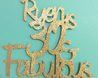 30 and Fabulous Cake Topper, 40 and Fabulous cake topper, 50 and Fabulous cake topper, 60 and Fabulous, Fabulous Cake Topper, Personalized