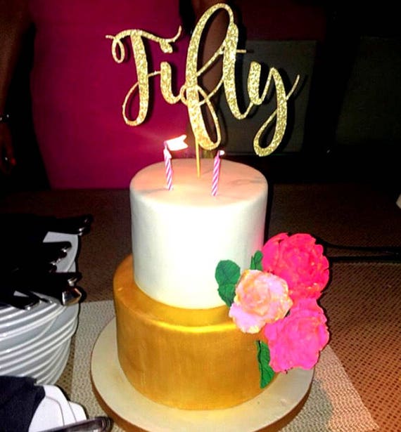 Fifty Cake Topper Cake Topper 50th Birthday Cake Topper Etsy