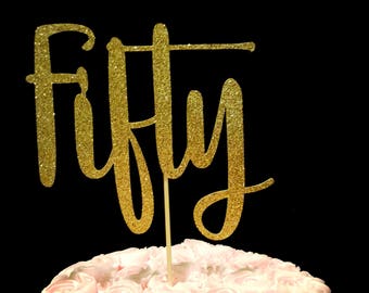 Fifty cake topper, 50 cake topper, cake topper, 50th birthday cake topper, 50th birthday decorations, 50th birthday, party decorations