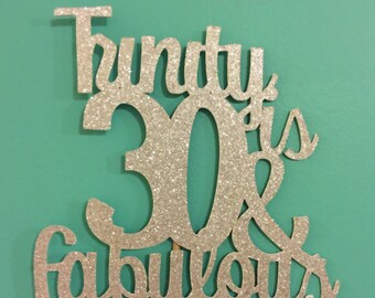 30 and Fabulous Cake Topper, 40 and Fabulous cake topper, 50 and Fabulous cake topper, 60 and Fabulous, Fabulous Cake Topper, Personalized