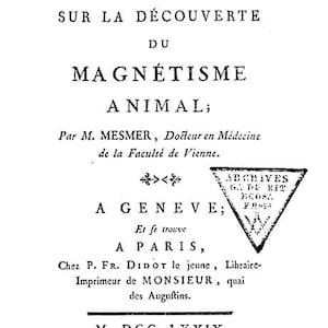 Puede incluir: Página de libro antiguo en blanco y negro, con el título "Mémoire sur la Découverte du Magnétisme Animal". Incluye el nombre del autor, el lugar de edición y un sello triangular. El texto está en francés.