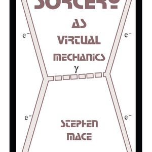La sorcellerie comme mécanique virtuelle - Stephen Mace (Toutes les pages, y compris les pages 18 et 19) Ceci n'est pas une numérisation