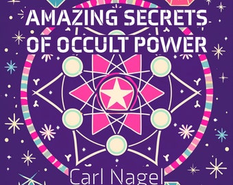 Amazing Secrets of Occult Power - Carl Nagel (Finbarr)