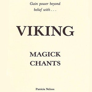 Puede incluir: Portada de libro color crema con el título "VIKING MAGICK CHANTS" en una fuente serif marrón oscuro. El texto "Gain power beyond belief with..." está encima del título. El nombre del autor, Patricia Nelson, está en la parte inferior.