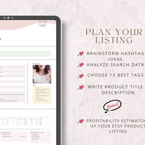 May include: A pink and white worksheet with the title "Plan Your Listing" and a list of steps for creating an Etsy listing. The steps include brainstorming hashtag ideas, analysing search data, choosing 13 best tags, writing a product title and description, and a bonus step of using a profitability estimator for your Etsy product listing.