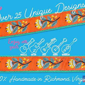 May include: Orange and teal guitar strap with floral embroidery. The strap features the text "Over 25 Unique Designs" and "Enjoy with your" with illustrations of a ukulele, guitar, bass, banjo, and mandolin. The text "100% Handmade in Richmond, Virginia" is also included.