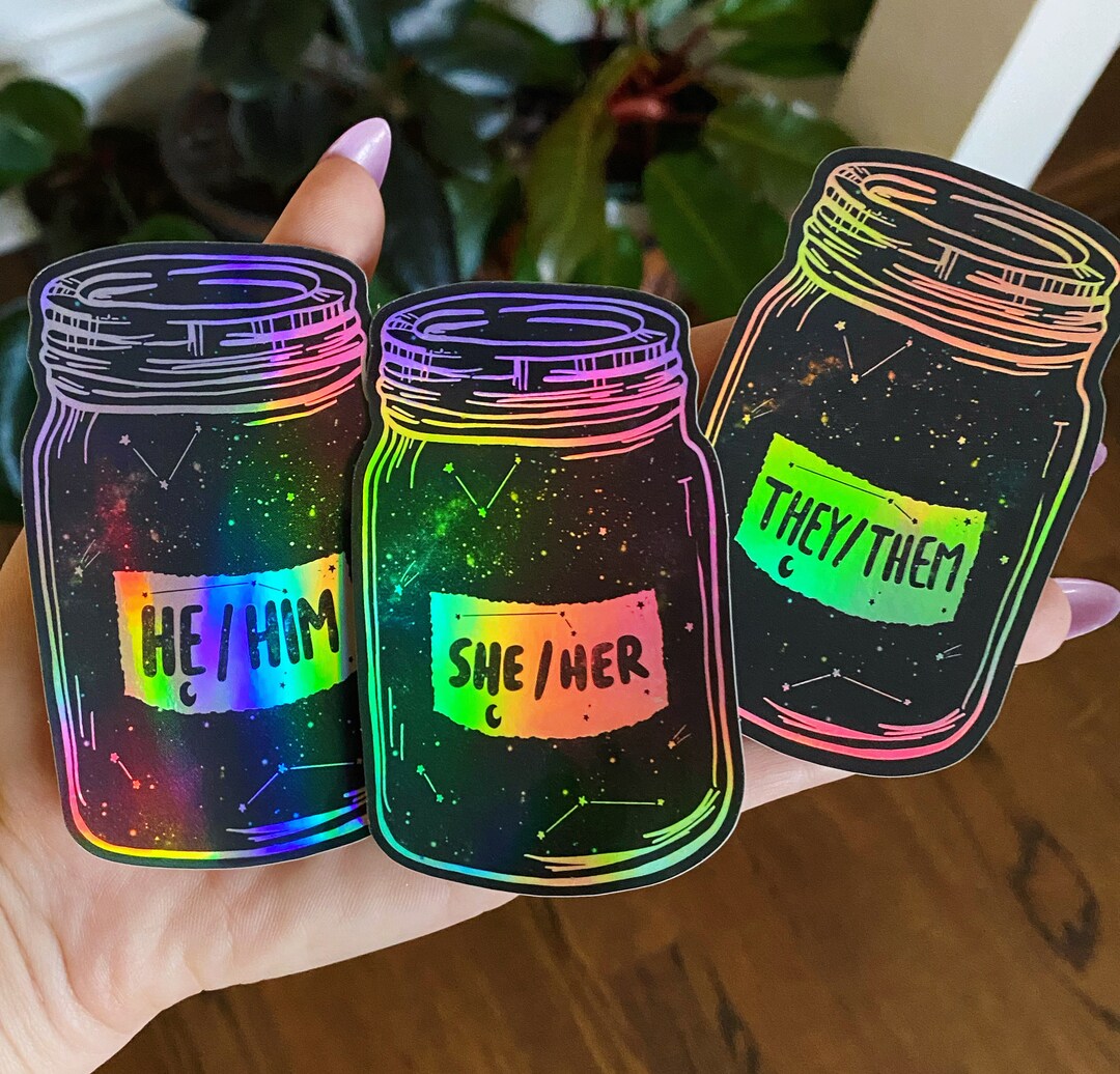 Holographic Pronoun Galaxy Sticker She/her They/them He/him Mason Jar