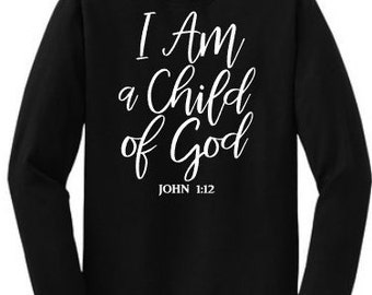 I am a child of God, Faith shirts, scripture, God, He is good, faith tees, bible verses, faith items, faith gifts
