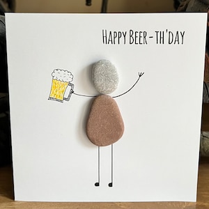 Carte de joyeux anniversaire avec galets fait main, humour masculin, bière