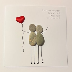 Tarjeta de arte de guijarros. Te amé entonces, te amo todavía. Cumpleaños San Valentín Aniversario