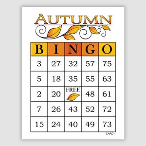 May include: A bingo card with an autumn theme. The card has the letters B-I-N-G-O at the top and numbers 3, 5, 2, 7, 15, 27, 18, 20, 26, 24, 32, 35, 43, 40, 48, 57, 55, 52, 49, 61, 63, 72, 73, and 75. The free space has a picture of a leaf. The card is labeled "Card 1".