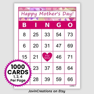 May include: A Mother's Day bingo card with a pink and white design. The card features the text "Happy Mother's Day!" and bingo numbers. A pink heart with "Free Space" is in the center. A circular graphic reads "1000 CARDS 1, 2, 4 Per Page".