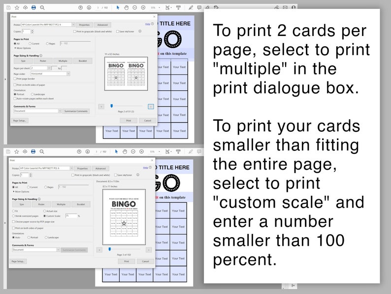 May include: A screenshot of a computer screen showing a print dialogue box with options for printing multiple cards per page or scaling the size of the cards. The text on the screen reads "To print 2 cards per page, select to print "multiple" in the print dialogue box. To print your cards smaller than fitting the entire page, select to print "custom scale" and enter a number smaller than 100 percent."