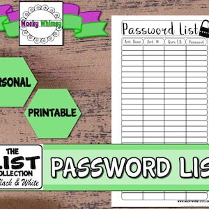 May include: Printable password list with columns for account name, account number, user ID, and password. The list is in black and white and has a green and white title bar that says "PASSWORD LIST".