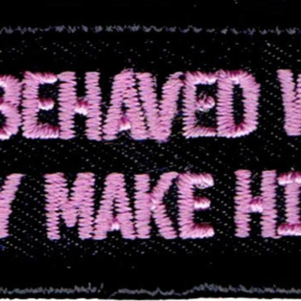 Les femmes bien élevées font rarement l'histoire Patch brodé 8cm x 3cm