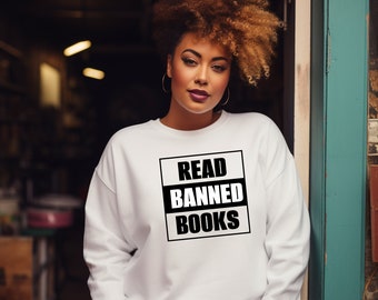 Read Banned Books Sweatshirt • Crewneck • White Black Sweat Shirt • Unisex Sweater • Aesthetic Gift Book Lover Teacher Librarian Bookworm