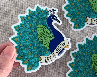 Let It Shine Peacock Vinyl Sticker / Inspirational Sticker / Peacock Feathers / Cool Water Bottle Sticker / Gift for Her / Waterproof