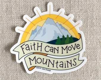 Faith Can Move Mountains Sticker: Inspirational Quote, Illustrated Mountain