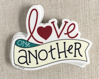 Love One Another Vinyl Sticker / Hand Lettered Design / Cool Sticker / Laptop Sticker / Water Bottle Sticker / Modern Bumper Sticker