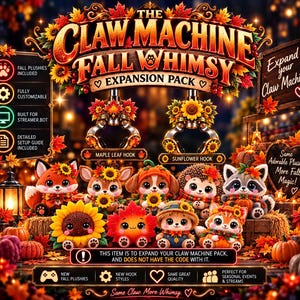 May include: The Claw Machine Fall Whimsy Expansion Pack features a collection of plush animals including a fox, deer, puppy, hedgehog, and raccoon. It includes maple leaf and sunflower claw hooks, plus text detailing setup guides and expansion features.