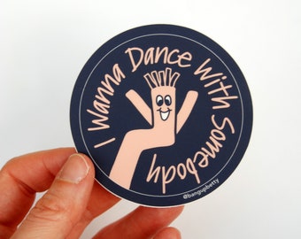 I Wanna Dance With Somebody Sky Dancer Bumper Sticker