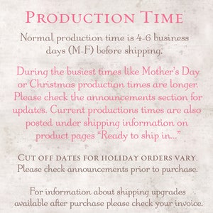 May include: Text on a light beige background reads "PRODUCTION TIME" in pink, followed by details about production times, holiday order cut-off dates, and shipping upgrades. The text is in a serif font.